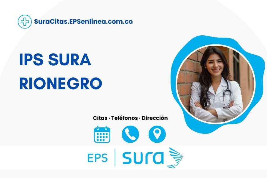 IPS SURA RIONEGRO · Citas | Teléfono y Dirección]