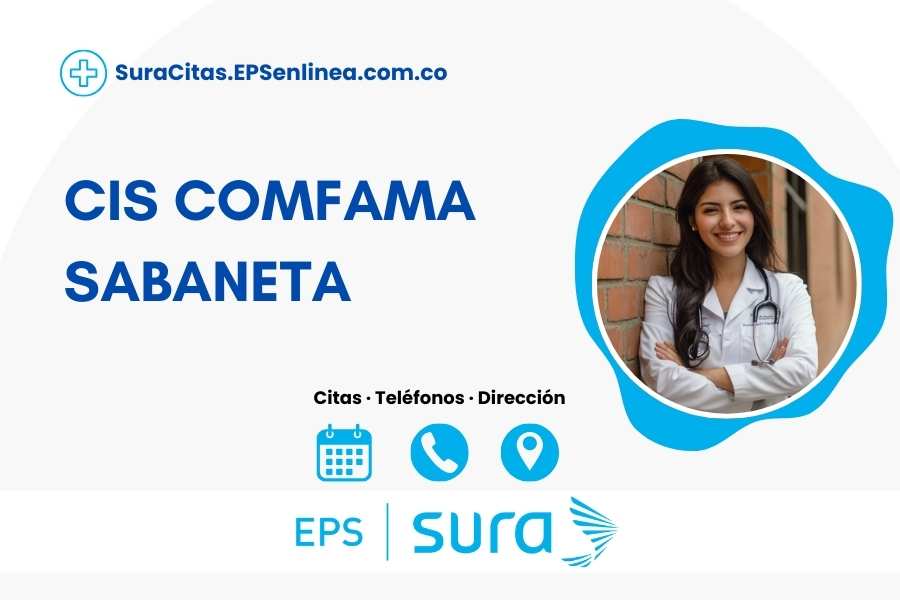 CIS COMFAMA SABANETA · Citas | Horarios y Dirección]
