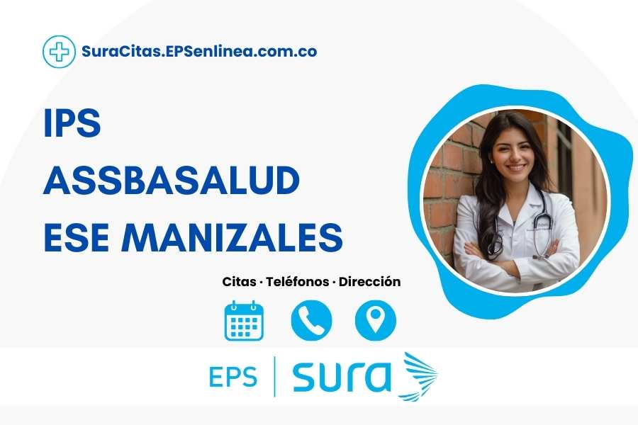 IPS ASSBASALUD ESE MANIZALES · Citas | Teléfono y Horarios]