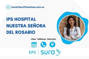 IPS HOSPITAL NUESTRA SEÑORA DEL ROSARIO · Citas | Horarios, dirección y teléfono]