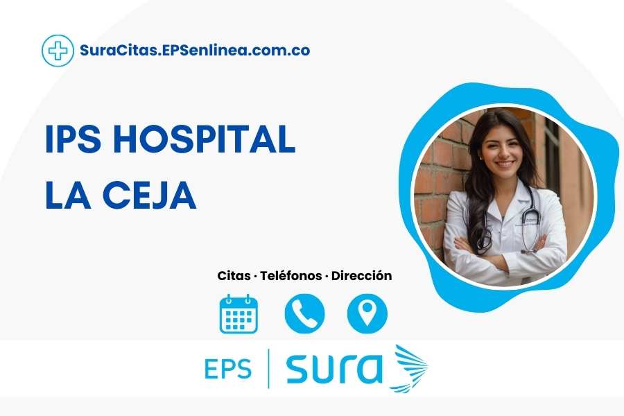 IPS HOSPITAL LA CEJA · Citas | Teléfono y Horarios]
